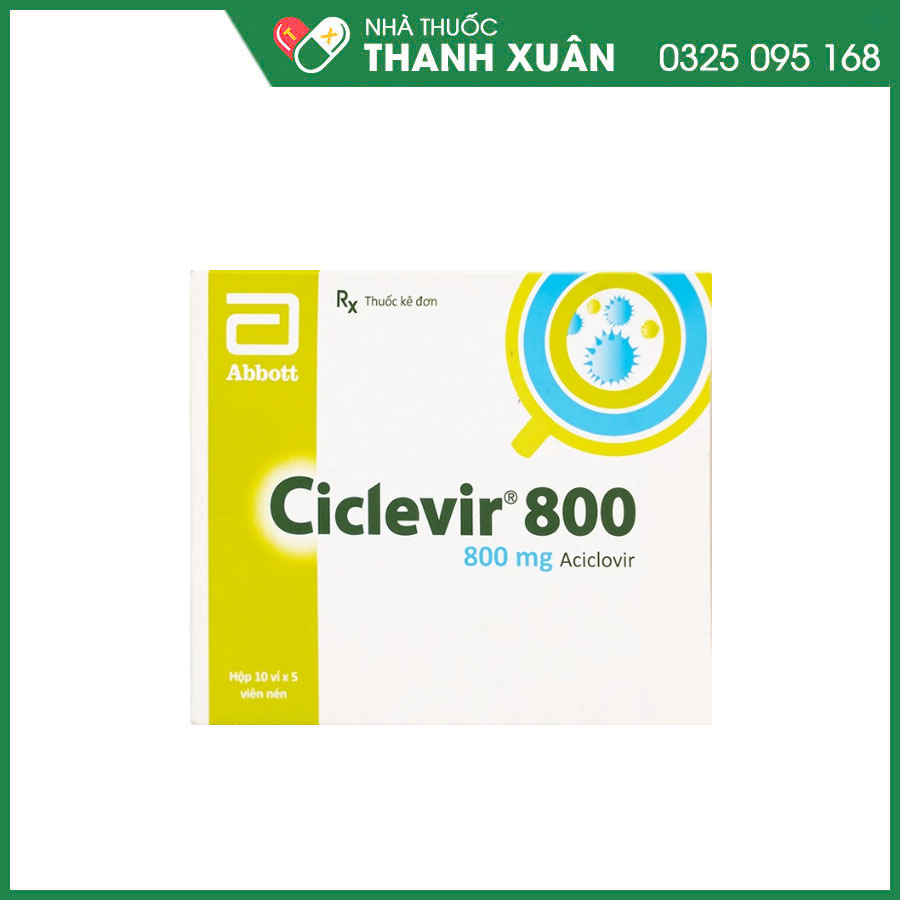 Ciclevir 800 điều trị, phòng ngừa và ngăn ngừa tái phát nhiễm Herpes simplex, bệnh thủy đậu và zona